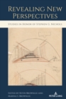 Revealing New Perspectives : Studies in Honor of Stephen G. Nichols - eBook
