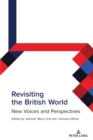 Revisiting the British World : New Voices and Perspectives - eBook