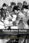 Radical Animal Studies : Beyond Respectability Politics, Opportunism, and Cooptation - Book