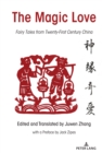 The Magic Love : Fairy Tales from Twenty-First Century China - eBook