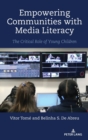 Empowering Communities with Media Literacy : The Critical Role of Young Children - Book