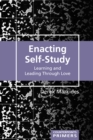 Enacting Self-Study : Learning and Leading Through Love - Book
