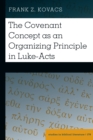 The Covenant Concept as an Organizing Principle in Luke-Acts - eBook