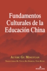 Fundamentos Culturales de la Educaci?n China - Book
