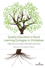 Quality Education in Rural Learning Ecologies in Zimbabwe : Obstacles and Opportunities - Book