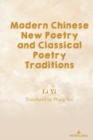 Modern Chinese New Poetry and Classical Poetry Traditions - Book
