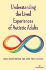 Understanding the Lived Experiences of Autistic Adults - Book