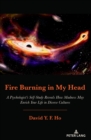 Fire Burning in My Head : A Psychologist’s Self-Study Reveals How Madness May Enrich Your Life in Diverse Cultures - Book