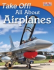 Take Off! All About Airplanes - Book
