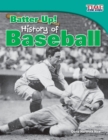 Batter Up! History of Baseball - Book