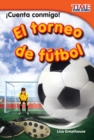 Cuenta conmigo! El torneo de f tbol (Count Me In! Soccer Tournament) (Spanish Version) - Book