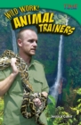 Wild Work! Animal Trainers - Book