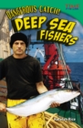 Dangerous Catch! Deep Sea Fishers - Book