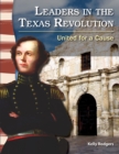 Leaders in the Texas Revolution : United for a Cause - eBook