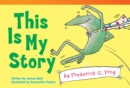 This Is My Story by Frederick G. Frog - eBook