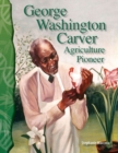 George Washington Carver : Agriculture Pioneer - eBook