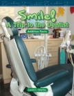 Smile! A Trip to the Dentist - eBook