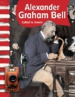 Alexander Graham Bell : Called to Invent - eBook