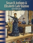 Susan B. Anthony and Elizabeth Cady Stanton : Early Suffragists - eBook