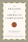 The Tragedy of American Compassion - Book