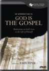 An Introduction to God is the Gospel : Meditations on God's Love as the Gift of Himself - Book