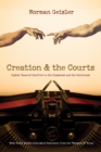 Creation and the Courts (With Never Before Published Testimony from the "Scopes II" Trial) - eBook
