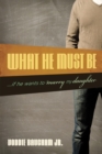 What He Must Be - eBook