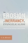 The Erosion of Inerrancy in Evangelicalism - eBook