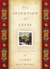 The Invention of Lefse : A Christmas Story - Book
