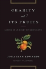 Charity and Its Fruits : Living in the Light of God's Love - Book