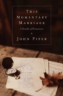 This Momentary Marriage : A Parable of Permanence - Book