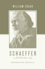 Schaeffer on the Christian Life : Countercultural Spirituality - Book