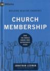 Church Membership : How the World Knows Who Represents Jesus - Book
