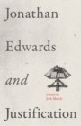 Jonathan Edwards and Justification - Book
