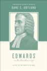 Edwards on the Christian Life : Alive to the Beauty of God - Book