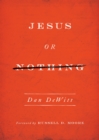 Jesus or Nothing - eBook