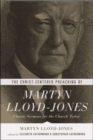The Christ-Centered Preaching of Martyn Lloyd-Jones : Classic Sermons for the Church Today - Book