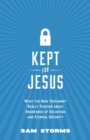Kept for Jesus : What the New Testament Really Teaches about Assurance of Salvation and Eternal Security - Book
