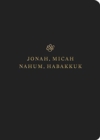 ESV Scripture Journal : Jonah, Micah, Nahum, and Habakkuk (Paperback) - Book