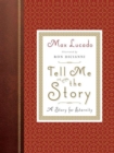 Tell Me the Story : A Story for Eternity (Redesign) - Book