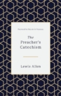 The Preacher's Catechism - Book