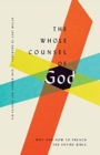 The Whole Counsel of God : Why and How to Preach the Entire Bible - Book
