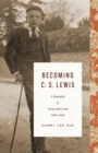 Becoming C. S. Lewis (1898-1918) - eBook