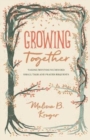 Growing Together : Taking Mentoring beyond Small Talk and Prayer Requests - Book