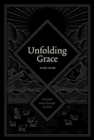 Unfolding Grace Study Guide : A Guided Study through the Bible - Book