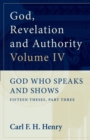 God, Revelation and Authority: God Who Speaks and Shows (Vol. 4) - eBook