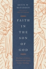 Faith in the Son of God (Foreword by Robert W. Yarbrough) - eBook