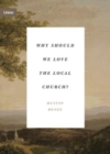 Why Should We Love the Local Church? - Book