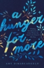 A Hunger for More : Finding Satisfaction in Jesus When the Good Life Doesn't Fill You - Book