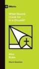 What Should I Look For in a Church? - Book